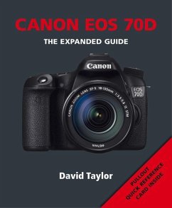 Canon EOS 70d: The Expanded Guide - Taylor, David