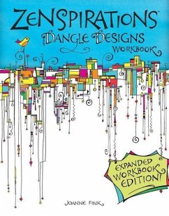 Zenspirations Dangle Designs, Expanded Workbook Edition - Fink, Joanne