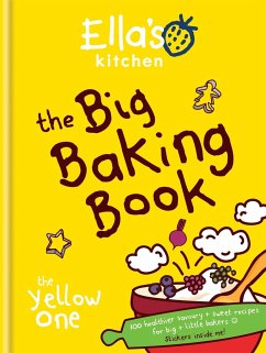 Ella's Kitchen: The Big Baking Book - Ella's Kitchen