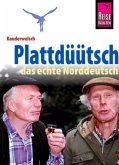 Plattdüütsch - Das echte Norddeutsch