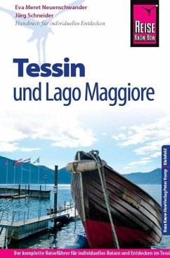 Reise Know-How Tessin und Lago Maggiore - Schneider, Jürg;Neuenschwander, Eva Meret