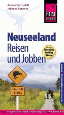 Reise Know-How Neuseeland, Reisen und Jobben mit dem Working Holiday Visum - Buchspieß, Andrea; Kommer, Johanna