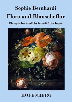Flore und Blanscheflur - Sophie Bernhardi