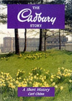 The Cadbury Story - Chinn, Carl