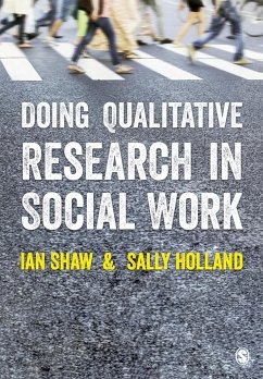 Doing Qualitative Research in Social Work - Shaw, Ian G.; Holland, Sally