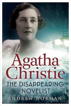 Agatha Christie: The Disappearing Novelist - Norman, Andrew