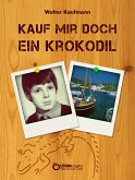 Kauf mir doch ein Krokodil (eBook, ePUB)