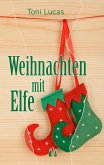 Weihnachten mit Elfe (eBook, ePUB)