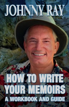 HOW TO WRITE YOUR MEMOIRS - Ray, Johnny