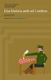 Una història amb sol i ombres Una història amb sol i ombres