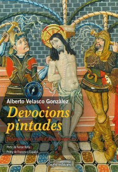 Devocions pintades : Retaules de les Valls d'Àneu (segles XV i XVI) - Español i Bertran, Francesca; Velasco González, Alberto