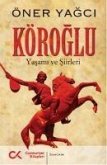 Köroglu - Yasami ve Siirleri