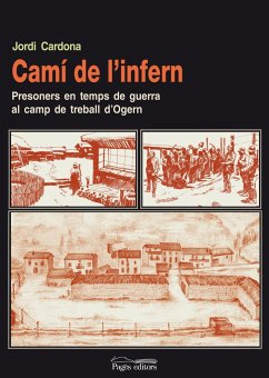 Camí de l'infern : presoners en temps de guerra al camp de treball d'Ogern - Cardona i Regada, Jordi