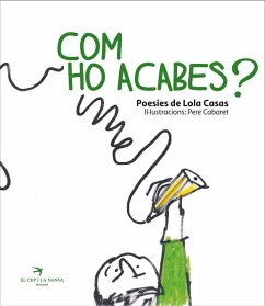 Com ho acabes? - Casas, Lola