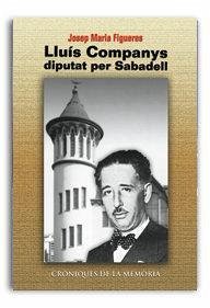 Cover Lluis Companys, diputat per Sabadell