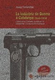 La industria de la guerra a Catalunya (1936-1939)