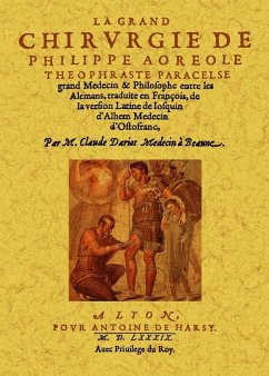 La grand chirurgie de Philippe Aoreole Theophraste Paracelse - Dariot, M. Claude