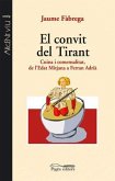 El convit del tirant : cuina i comensalitat, de l'Edat Mitjà a Ferran Adrià