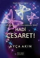 Hadi Cesaret - Akin, Ayca