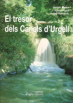 El tresor del canal d'Urgell - Vallverdú, Josep; Mateu, Jaume; Ripoll, Josep