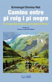 Camins entre pi roig i pi negre : El coratge dels emigrants i perseguits al Pirineu