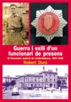 Guerra i exili d'un funcionari de presons : El Preventori Judicial de Lleida-Solsona, 1937-1939 - Duró Fort, Robert