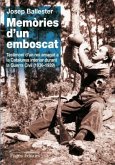 Memòries d'un emboscat : Testimoni d'un noi amagat a la Catalunya interior durant la Guera Civil (1936-1939)