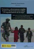 Formación y adiestramiento sensible al género del personal cívico-militar y el empoderamiento de la mujer : reflexiones en torno a las operaciones de paz en el marco de la política exterior y de seguridad común de la Unión Europea