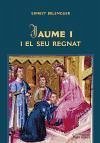 Jaume I i el seu regnat - Belenguer Cebrià, Ernest