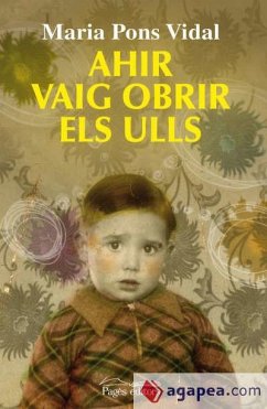 Ahir vaig obrir els ulls - Pons Vidal, Maria