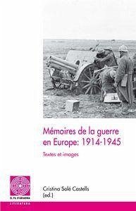 Cover Mémoires de la guerre en Europe, 1914-1945 : textes et images