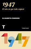 1947: El año en que todo empezó