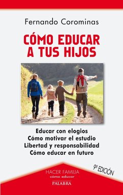 Cómo educar a tus hijos - Corominas Corcuera, Fernando