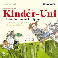 Die Kinder-Uni. Ritter durften noch rülpsen (MP3-Download) - Mutschler, Susanne