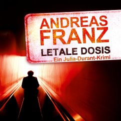 Letale Dosis / Julia Durant Bd.3 (MP3-Download) - Franz, Andreas