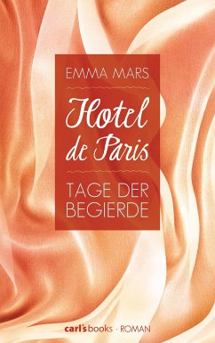 Tage der Begierde / Hotel de Paris Bd.2 (eBook, ePUB) - Mars, Emma