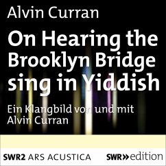 On Hearing the Brooklyn Bridge Sing in Yiddish (MP3-Download) - Curran, Alvin