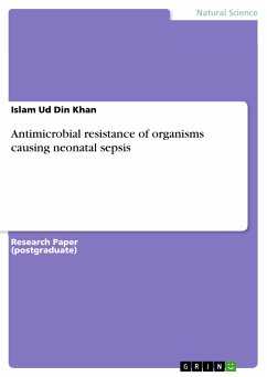 Antimicrobial resistance of organisms causing neonatal sepsis (eBook, PDF) - Khan, Islam Ud Din