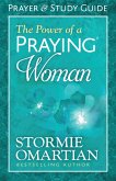 Power of a Praying(R) Woman Prayer and Study Guide (eBook, ePUB)