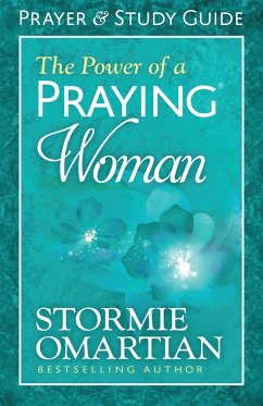 Power of a Praying(R) Woman Prayer and Study Guide (eBook, ePUB) - Stormie Omartian