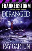 Frankenstorm: Deranged (eBook, ePUB) Frankenstorm: Deranged (eBook, ePUB)