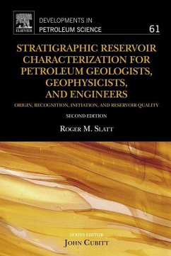 Stratigraphic Reservoir Characterization for Petroleum Geologists, Geophysicists, and Engineers (eBook, ePUB) - Slatt, Roger M.