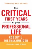 The Critical First Years Of Your Professional Life (eBook, ePUB)