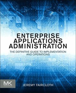 Enterprise Applications Administration (eBook, ePUB) - Faircloth, Jeremy