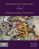 Distributed Computing Through Combinatorial Topology (eBook, ePUB)