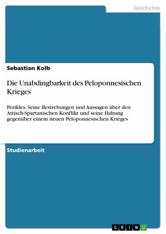 Die Unabdingbarkeit des Peloponnesischen Krieges (eBook, PDF) - Kolb, Sebastian