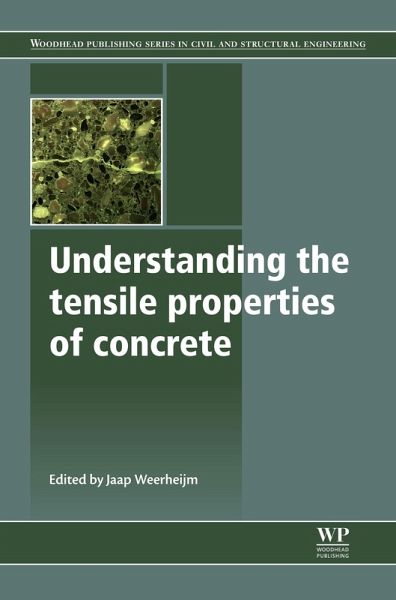 Understanding the Tensile Properties of Concrete (eBook, ePUB) Understanding the Tensile Properties of Concrete (eBook, ePUB)