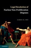 Legal Resolution of Nuclear Non-Proliferation Disputes (eBook, PDF)