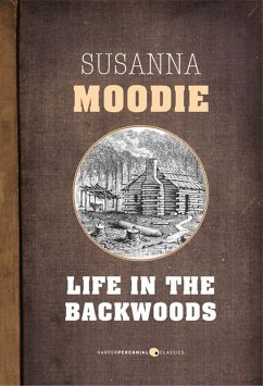 Life In The Backwoods (eBook, ePUB) - Moodie, Susanna