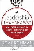 Leadership the Hard Way (eBook, ePUB)